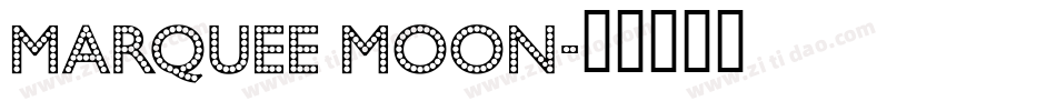 Marquee Moon字体转换